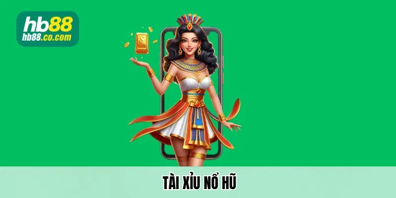 Tài xỉu nổ hũ tại HB88