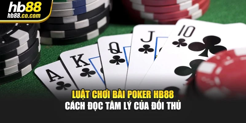 Cùng Hb88 tìm hiểu luật chơi bài poker