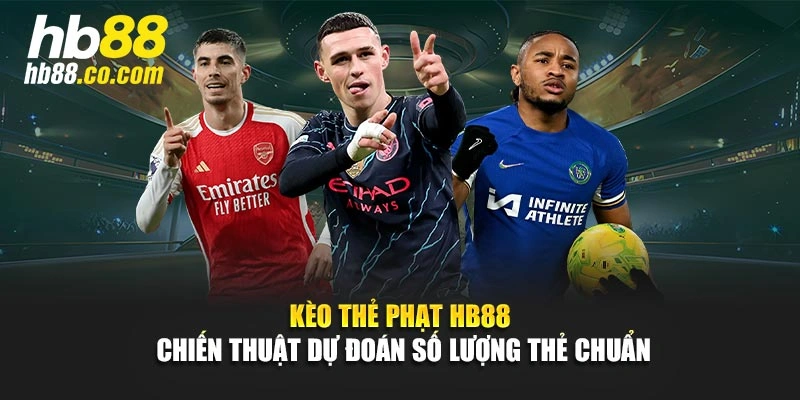 Kèo thẻ phạt tại Hb88